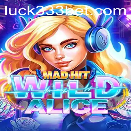 MadHitWildAlice: Uma Experiência de Jogo Inovadora no Universo de 333bet.com
